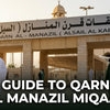 How Can Pilgrims Visit Qarn Al Manazil Miqaat Before Umrah?