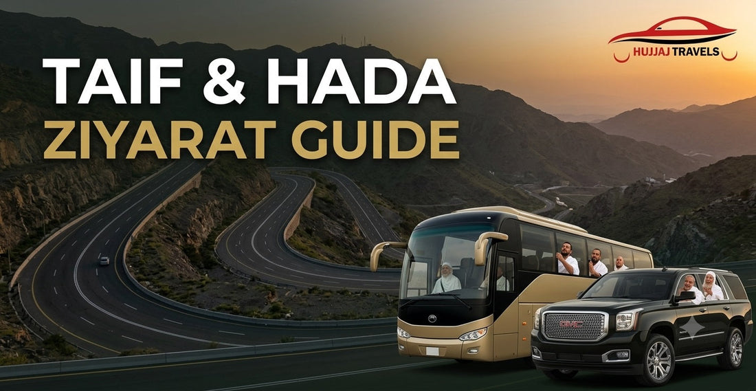 Taif & Hada Ziyaraat