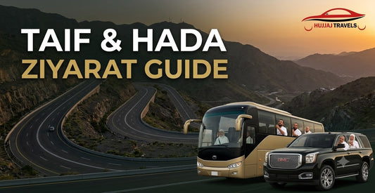 Taif & Hada Ziyaraat