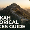 Which Historical Places in Makkah Should You Visit During Ziyaraat?