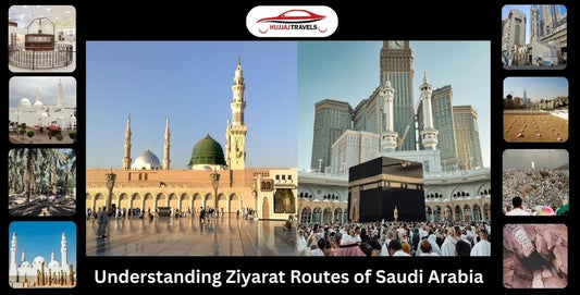 Understanding Ziyarat Routes of Saudi Arabia
