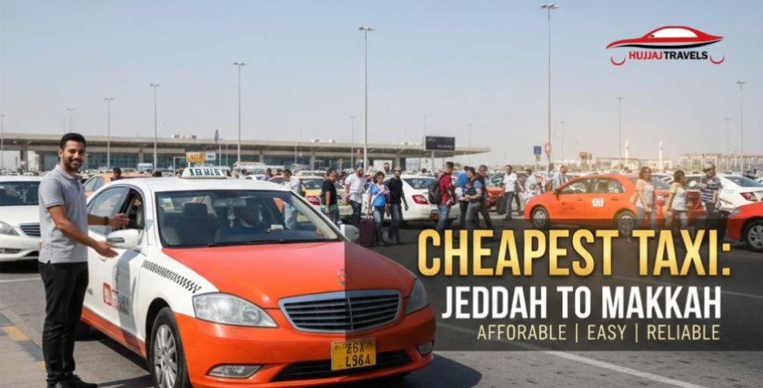 Cheapest Taxi Options From Jeddah Airport to Makkah