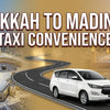 Building a Traveler Path With Makkah to Madinah Taxi Convenience
