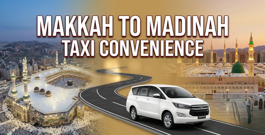 Building a Traveler Path With Makkah to Madinah Taxi Convenience