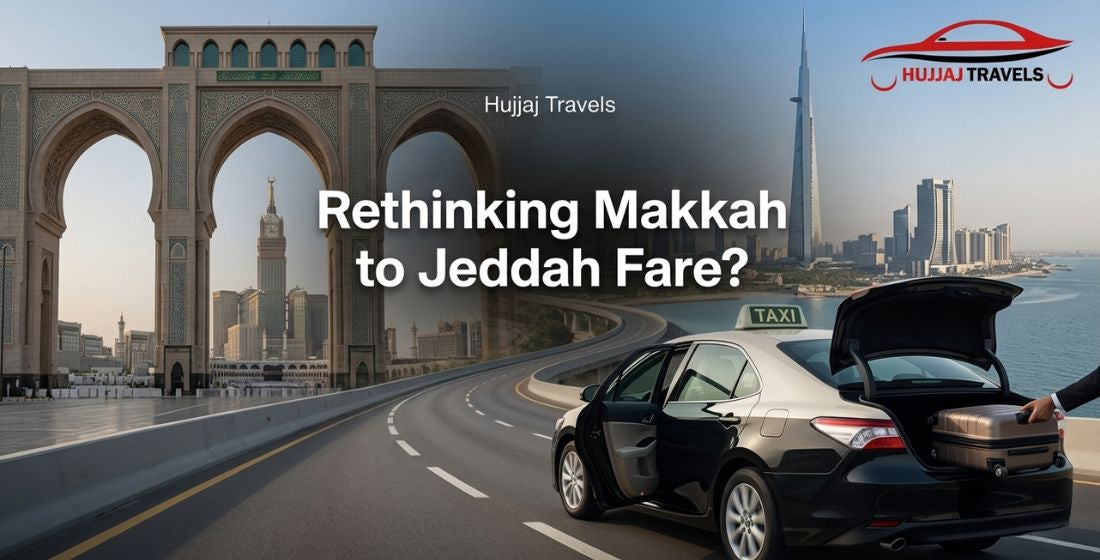 Should You Rethink Paying the Makkah to Jeddah Taxi Fare?
