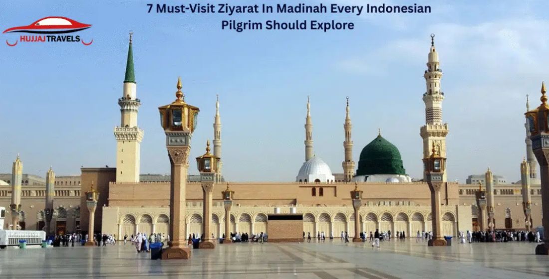 7 Must-Visit Ziyarat in Madinah Every Indonesian Pilgrim Should Explore