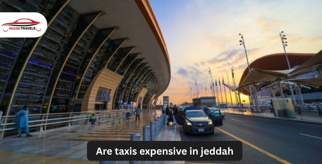 Are Taxis Expensive in Jeddah?