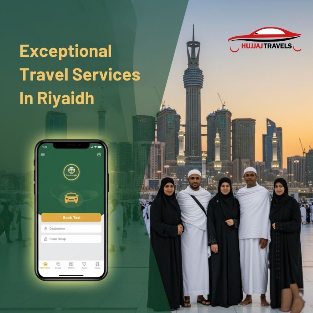 Hujjaj Travels Offering Exceptional Taxi Services in Riyadh