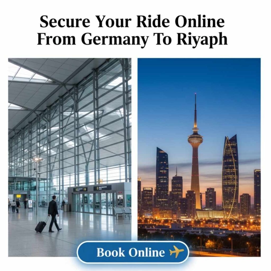 Secure Your Riyadh Taxi Services Online While in Germany
