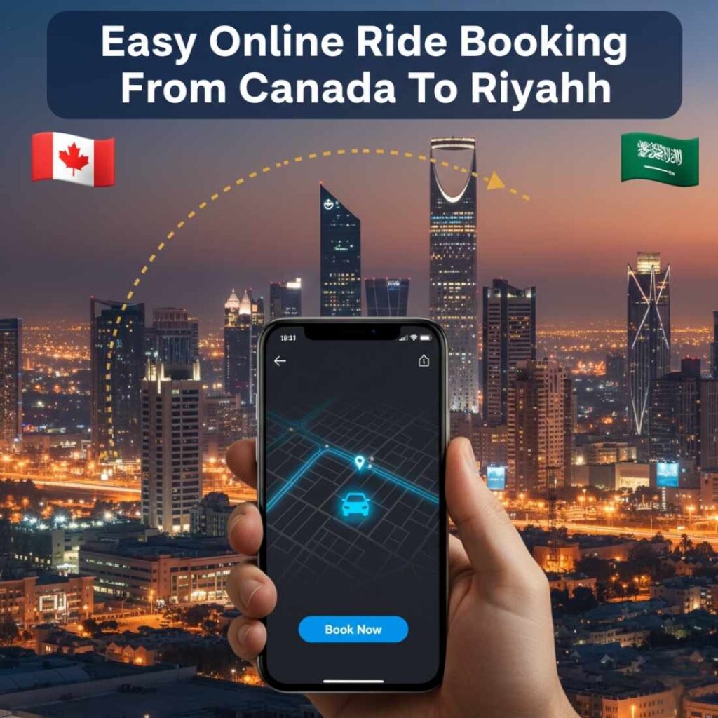Booking Riyadh Taxi Services Online from Canada Made Easy