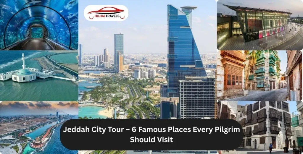 Jeddah City Tour & Reliable Jeddah Taxi Services