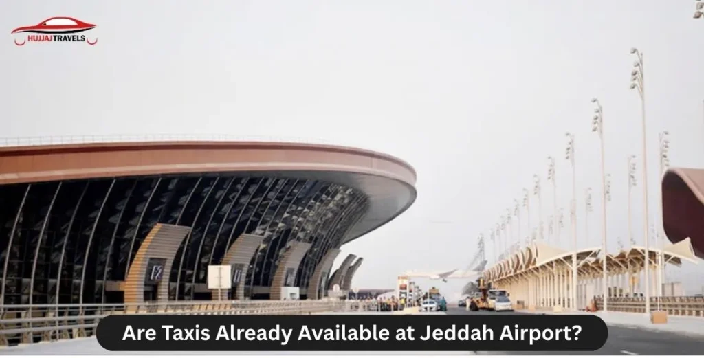 Are Taxis Available at Jeddah Airport? Travel Guide