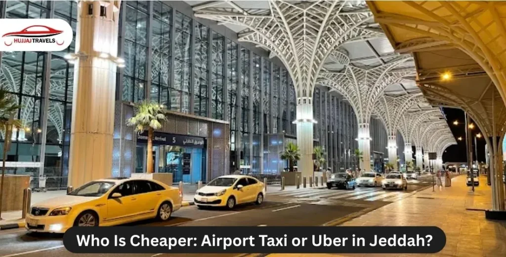 Airport Taxi vs Uber in Jeddah: Which Is Cheaper?
