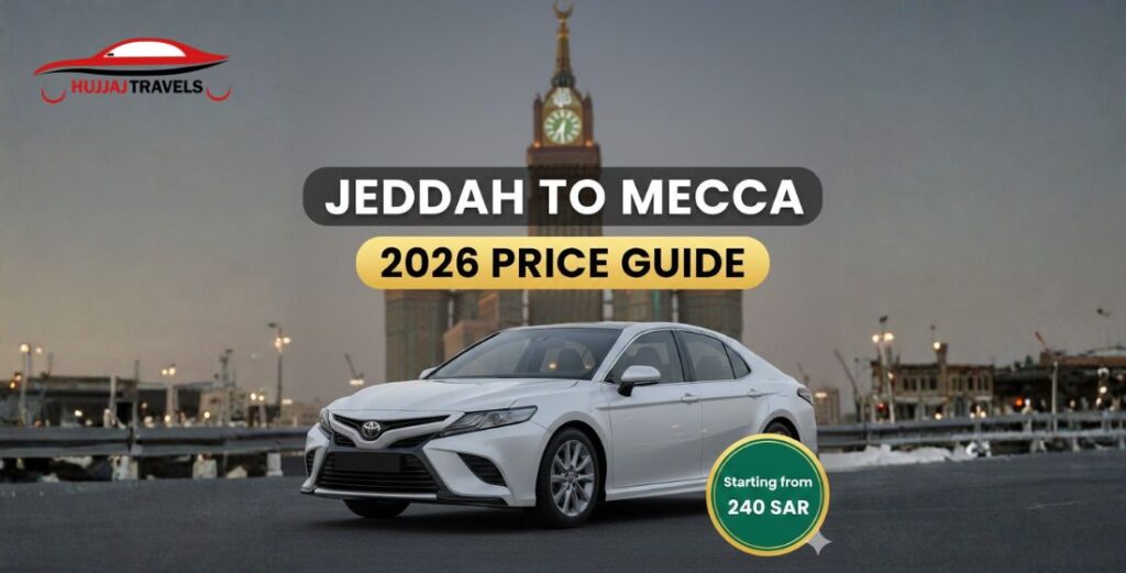 How Much is a Taxi From Jeddah Airport to Mecca? (2026)