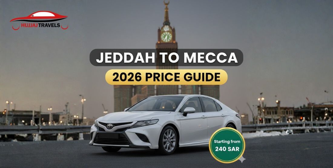 How Much is a Taxi From Jeddah Airport to Mecca? (2026)