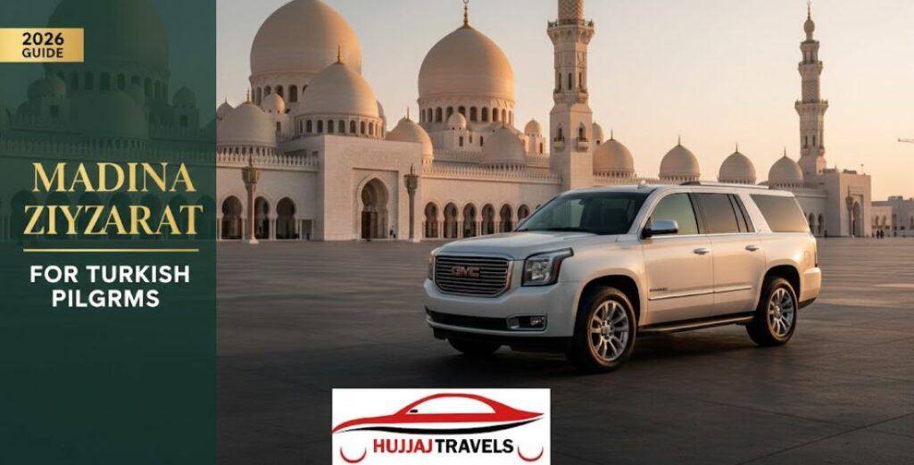 Madina Ziyarat Taxi Service for Turkish Pilgrims 2026