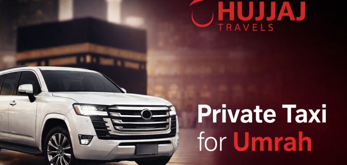 Book Private Taxi for Umrah Online