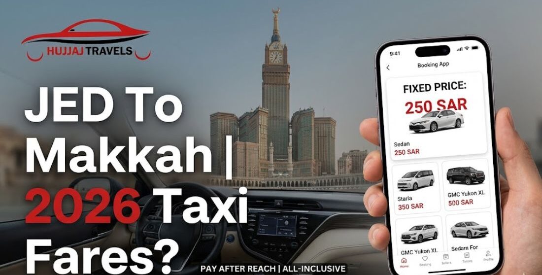 Average Taxi Fares from Jeddah to Makkah | 2026 Price Guide