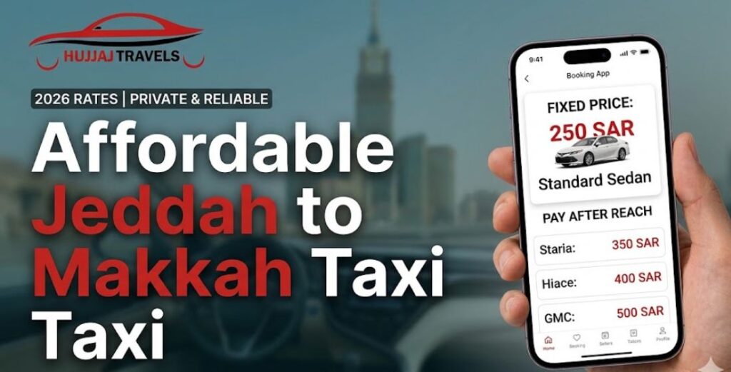 Compare 2026 taxi rates for Jeddah to Makkah. View fixed prices for Sedans, SUVs, and Buses. Book reliable transport with Hujjaj Travels today.