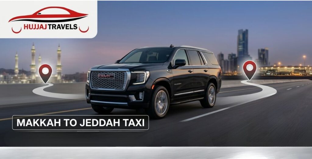 Makkah to Jeddah Taxi